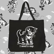 Load image into Gallery viewer, I need a nap. Tote Bag
